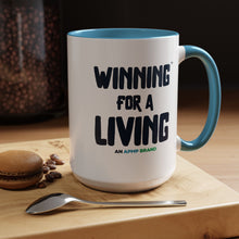 Load image into Gallery viewer, "Winning for a Living" Inspirational Coffee Mug – Multiple Color Options (11oz, 15oz)