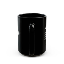 Load image into Gallery viewer, Black Mug (11oz, 15oz)