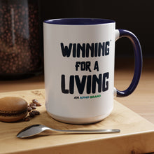 Load image into Gallery viewer, "Winning for a Living" Inspirational Coffee Mug – Multiple Color Options (11oz, 15oz)