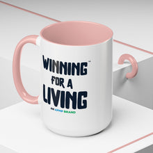Load image into Gallery viewer, "Winning for a Living" Inspirational Coffee Mug – Multiple Color Options (11oz, 15oz)