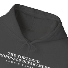 Load image into Gallery viewer, "The Tortured Proposals Department" Hooded Sweatshirt (Text Only)