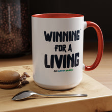 Load image into Gallery viewer, "Winning for a Living" Inspirational Coffee Mug – Multiple Color Options (11oz, 15oz)