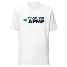 Load image into Gallery viewer, #ProudToBeAPMP T-shirt