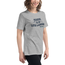 Load image into Gallery viewer, Winning is My Love Language Women's Relaxed T-Shirt | Winning for a Livin' Lifestyle Brand