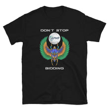 Load image into Gallery viewer, Don't Stop Bidding - Short-Sleeve Unisex T-Shirt