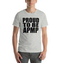 Load image into Gallery viewer, Proud To Be APMP Short-Sleeve Unisex T-Shirt
