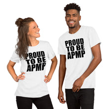 Load image into Gallery viewer, Proud To Be APMP Short-Sleeve Unisex T-Shirt