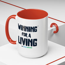 Load image into Gallery viewer, &quot;Winning for a Living&quot; Inspirational Coffee Mug – Multiple Color Options (11oz, 15oz)
