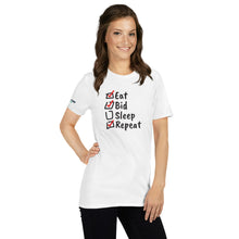 Load image into Gallery viewer, Eat. Bid. Sleep. Repeat Unisex T-Shirt - Winning for a Living
