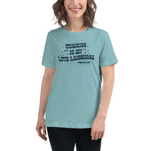 Load image into Gallery viewer, Winning is My Love Language Women&#39;s Relaxed T-Shirt | Winning for a Livin&#39; Lifestyle Brand
